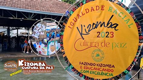 Sindute Contagem Presente No Kizomba Cultura Da Paz Da Escola Municipal