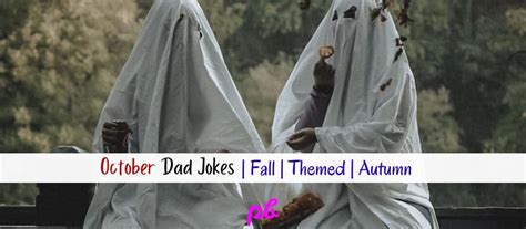 100+ Best October Dad Jokes | Fall | Themed | Autumn 2022 | Best.Puns