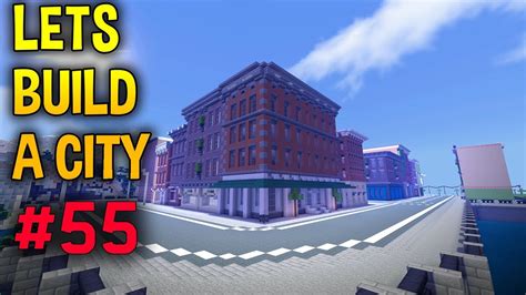 Lets Build A Minecraft City Downtown How To Build A City Youtube