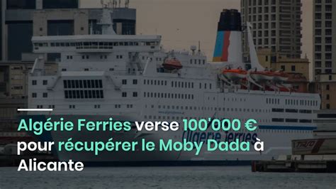 Alg Rie Ferries Verse Pour R Cup Rer Le Moby Dada Alicante