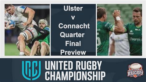 Ulster V Connacht Urc Preview Quarter Final United Rugby Championship