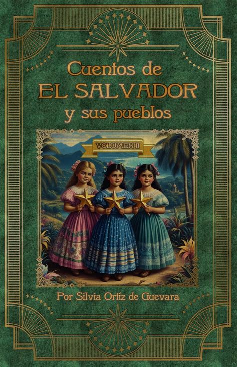 Amazon Cuentos De El Salvador Y Sus Pueblos Volumen II Spanish