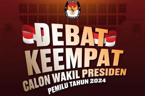 TEMA Debat Capres Cawapres Ke 4 Ini Jadwal Lengkap Mulai Jam Berapa