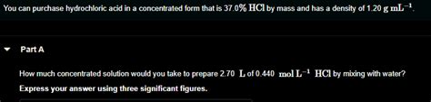 Solved You Can Purchase Hydrochloric Acid In A Concentrated