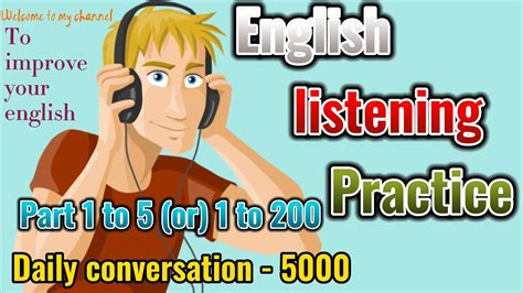 English Listening Practice Daily English Conversation From 5000 Part 1 To 5 Or 1 To 200 To