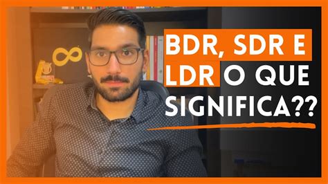 Sdr Bdr E Ldr O Que Significa E Quais As Fun Es No Comercial Miguel