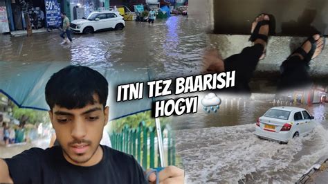 Aaj Itni Tez Baarish Hogyi Ghar Main Paani Bhar Gaya YouTube