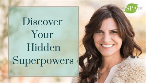 Discover Your Hidden Superpowers The Spa Dr ®