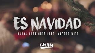 Es Navidad Banda Horizonte Ft Marcos Witt LETRA Acordes Chordify