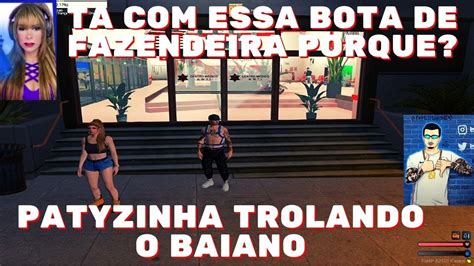 PATYZINHA TROLANDO O BAIANO GTA RP CIDADE ALTA YouTube