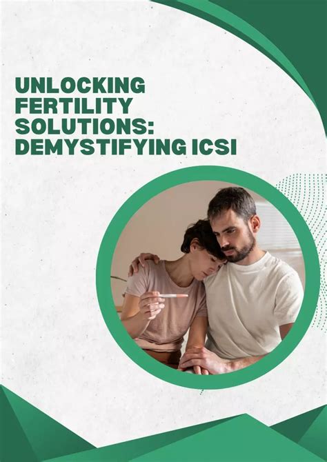 Ppt Unlocking Fertility Solutions Demystifying Icsi Powerpoint