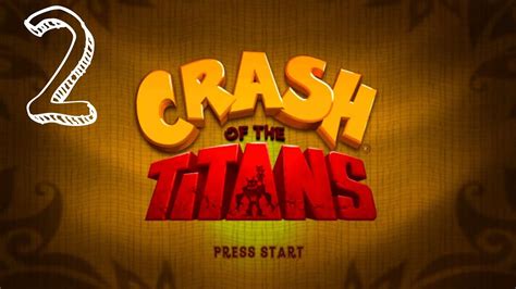 تختيم لعبة كراش اوف ذا تايتنز Crash Of The Titans 2 Youtube