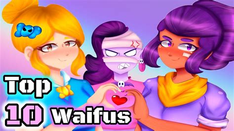 Top 10 Las Mejores Waifus De Brawl Stars Youtube