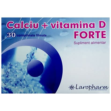 Calciu Cu Vitamina D Forte Comprimate Laropharm Farmacia Morpheus