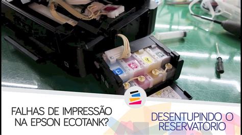 Tutorial Manutenção Como desentupir o Bulk Ink das Epson L EcoTank