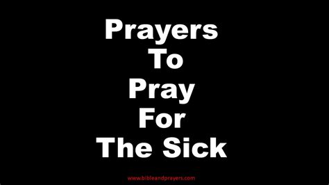 Prayers To Pray For Those Who Are Sick.-Bibleandprayers.com