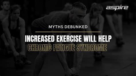 Myths Debunked Increased Exercise Will Help Chronic Fatigue Syndrome