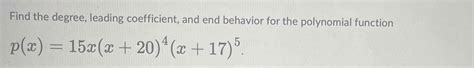 Solved Find The Degree Leading Coefficient And End