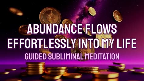 Abundance Flows Effortlessly Into My Life Subliminals YouTube