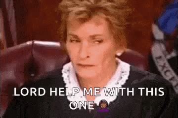 Lord Help Me Judge Judy Lord Help Me Judge Judy Facepalm