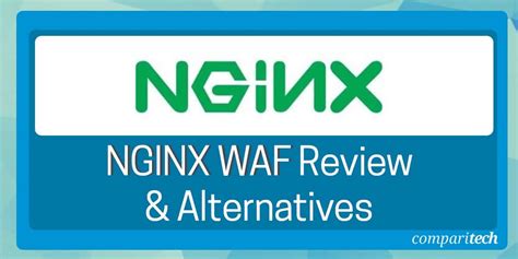 NGINX WAF: Full Review & The Best Alternatives (Paid & Free)