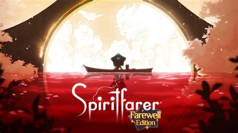 Spiritfarer Farewell Edition Thunder Lotus Games