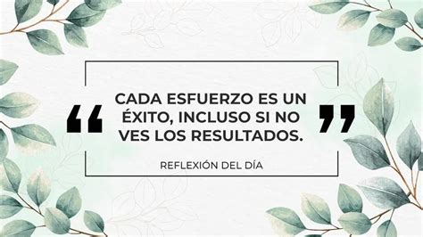 Cada esfuerzo es un éxito incluso si no ves los resultados Descubre