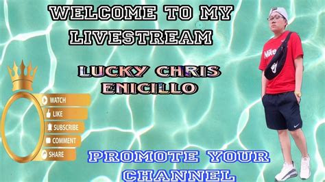 Lucky Chris Enecillo Is Live HELLO EVERYONE KAMUSTA PO ANG LAHAT YouTube