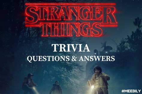 Stranger Things Trivia Questions Answers Meebily