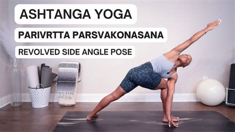 Parivrtta Parsvakonasana Revolved Side Angle Pose Ashtanga Primary