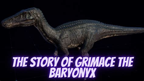 The Story of Grimace the Baryonyx - YouTube