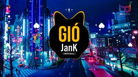 Gió Remix 🧡 Jank Gió Nhẹ Sang Tôi Ngỡ Trời Xuân Remix Nhạc Hot