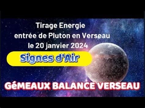 Tirage Energies Pluton en verseau Signes d air Gémeaux Balance Verseau