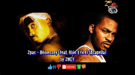 2pac Hennessey Feat Obie Trice Acapella By 2mey Youtube