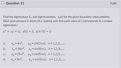 Solved Question Pts Find The Eigenvalues In And Chegg