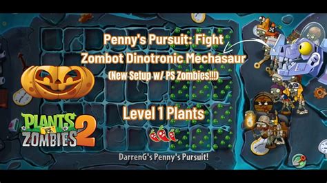 Pvz2 Penny S Pursuit Fight Zombot Dinotronic Mechasaur [new Setup] 🌶🌶🌶 With Lvl 1 Plants Youtube