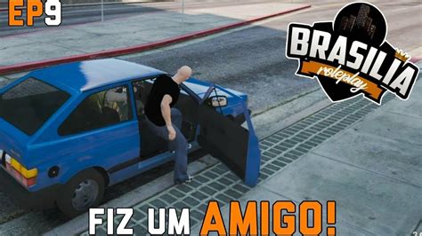 Gta Roleplay Bras Lia Rp Novo Amigo E Novo Emprego Ep Youtube