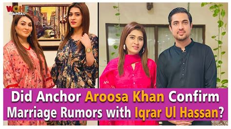 Did Anchor Aroosa Khan Confirm Marriage Rumors With Iqrar Ul Hassan