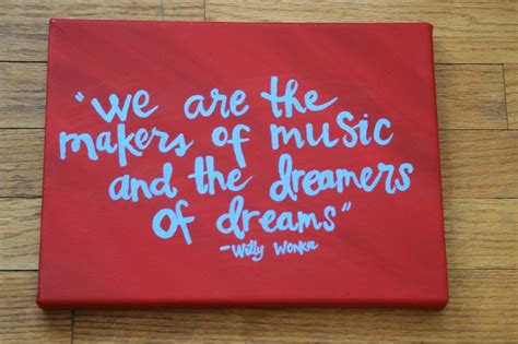 We Are The Makers Of Music And The Dreamers Of Dreams Etsy Willy