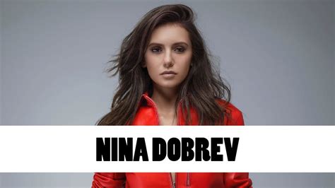 10 Things You Didnt Know About Nina Dobrev Star Fun Facts Youtube