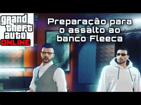 GTA ONLINE Peparação para o assalto ao banco Fleeca YouTube