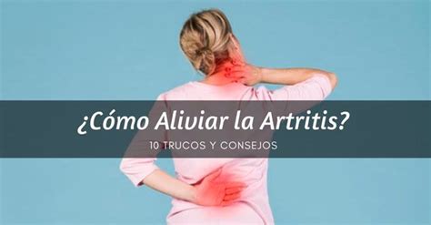 10 Trucos Y Remedios Caseros Para La Artritis Trucos Y Astucias