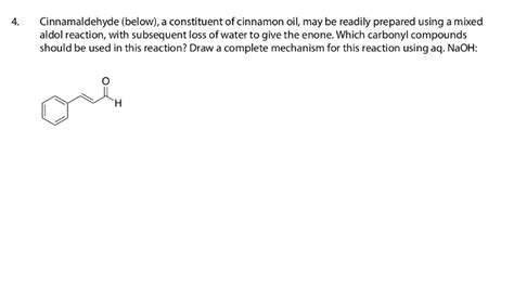 Solved 4 Cinnamaldehyde Below A Constituent Of Cinnamon