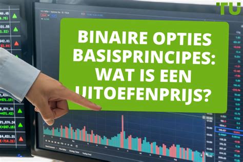 Wat Is Een Uitoefenprijs In Binaire Opties