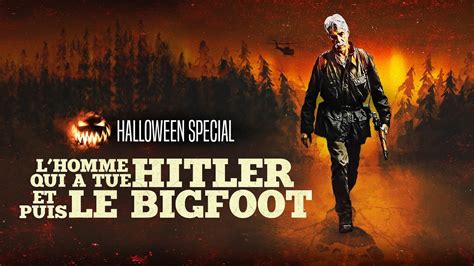 L Homme Qui A Tu Hitler Et Puis Le Bigfoot Trailer Shadowz Youtube