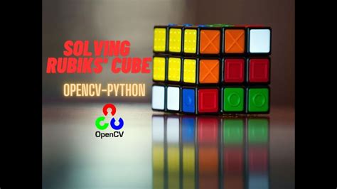 Solving Rubiks Cube Hsv Colorspaces Opencv Python Computer Vision Youtube