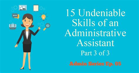 15 Undeniable Skills Of An Administrative Assistant Part 3 Of 3