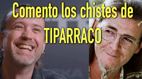 Comento Los CHISTES De Humor Negros De TIPARRACO YouTube