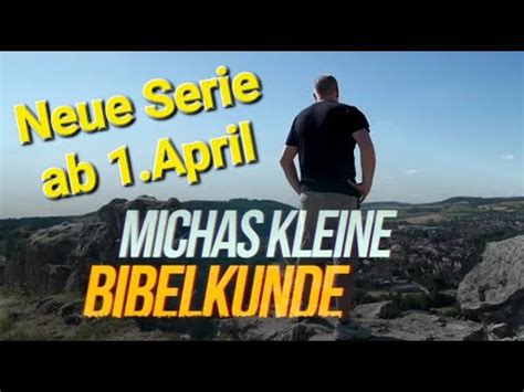 Micha S Kleine Bibelkunde Neue Serie Lebensnah Erfrischend