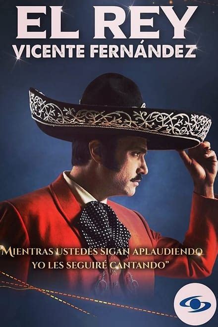 El Rey Vicente Fern Ndez Tv Series Posters The Movie